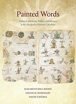 portada Painted Words - Nahua Catholicism, Politics, And Memory In T (dumbarton Oaks Pre-columbian Art And Archaeology Studies Ser)