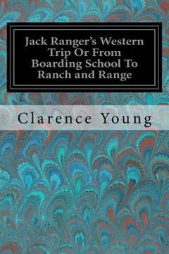 portada Jack Ranger's Western Trip Or From Boarding School To Ranch and Range (en Inglés)