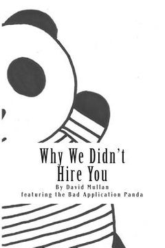 portada Why We Didn't Hire You: How not to apply for your first professional services job (en Inglés)