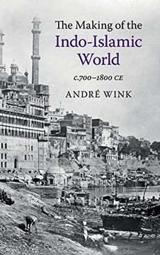 portada The Making of the Indo-Islamic World: C. 700–1800 ce (in English)