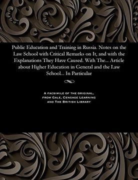 portada Public Education and Training in Russia. Notes on the Law School with Critical Remarks on It, and with the Explanations They Have Caused. With The... ... Law School... In Particular (Russian Edition)