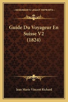 portada Guide Du Voyageur En Suisse V2 (1824) (en Francés)