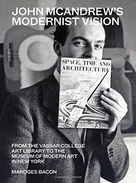 portada John Mcandrew's Modernist Vision: From the Vassar College art Library to the Museum of Modern art in new York (in English)
