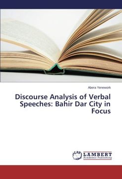 portada Discourse Analysis of Verbal Speeches: Bahir Dar City in Focus