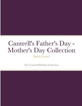 portada Cantrell's Father's Day - Mother's Day Collection: The Cantrell Holiday Collection (en Inglés)