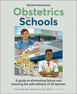 portada Obstetrics for Schools: Eliminating Failure and Ensuring the Safe Delivery of All Learners (en Inglés)