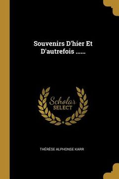 portada Souvenirs D'hier Et D'autrefois ...... (in French)