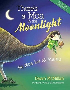portada There'S a moa in the Moonlight: He moa kei rō Atarau (en Inglés)