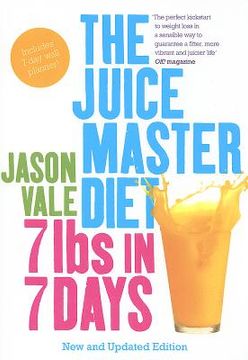 portada the juice master diet: 7 lbs in 7 days (en Inglés)
