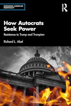 portada How Autocrats Seek Power (Defending American Democracy) (en Inglés)