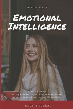 portada LifeStyle Mastery Emotional Intelligence: Master your EQ (Self-Awareness, Self-Management, Social Awareness and Relationship Management) (en Inglés)