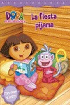 portada La Fiesta Pijama. Dora La Exploradora (in Spanish)