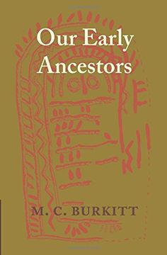 portada Our Early Ancestors: An Introductory Study of Mesolithic, Neolithic and Copper age Cultures in Europe and Adjacent Regions (en Inglés)