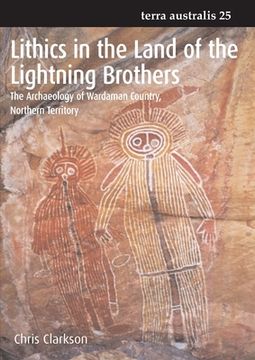 portada Lithics in the Land of the Lightning Brothers: The Archaeology of Wardaman Country, Northern Territory (in English)