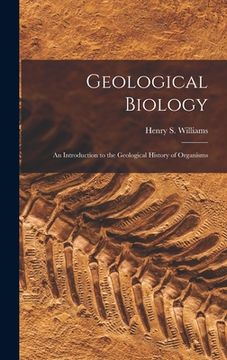 portada Geological Biology: an Introduction to the Geological History of Organisms (en Inglés)