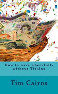 portada How to Give Cheerfully without Tithing (in English)