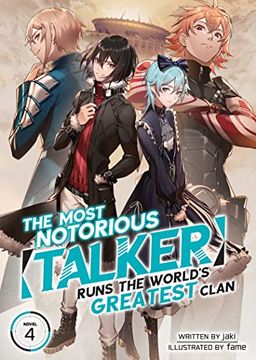 portada The Most Notorious "Talker" Runs the World's Greatest Clan (Light Novel) Vol. 4 (en Inglés)