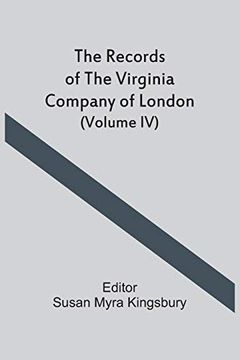 portada The Records of the Virginia Company of London (Volume iv) (in English)