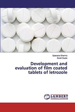 portada Development and Evaluation of Film Coated Tablets of Letrozole (en Inglés)
