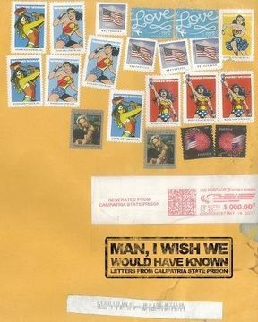 portada Man, I Wish We Would Have Known: Letters from Calipatria State Prison (en Inglés)