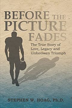 portada Before the Picture Fades: The True Story of Love, Legacy and Unforeseen Triumph (en Inglés)