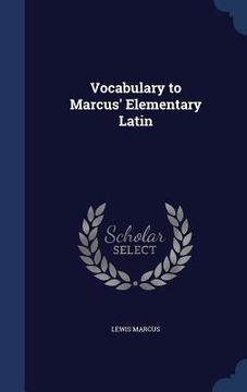 portada Vocabulary to Marcus' Elementary Latin (en Inglés)
