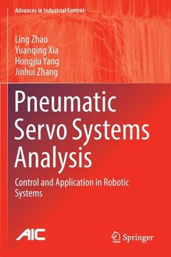 portada Pneumatic Servo Systems Analysis: Control and Application in Robotic Systems 