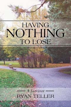portada Having Nothing to Lose: A Survivor (en Inglés)