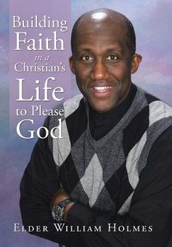 portada Building Faith in a Christian's Life to Please God (en Inglés)