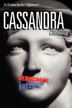 portada cassandra, chanting: an election insider's nightmare