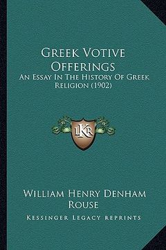 portada greek votive offerings: an essay in the history of greek religion (1902) an essay in the history of greek religion (1902)