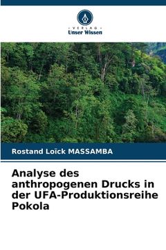 portada Analyse des anthropogenen Drucks in der UFA-Produktionsreihe Pokola (en Alemán)