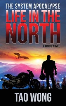 portada Life in the North: A LitRPG Apocalypse: The System Apocalypse: Book 1 (en Inglés)