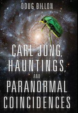 portada Carl Jung, Hauntings, and Paranormal Coincidences (en Inglés)