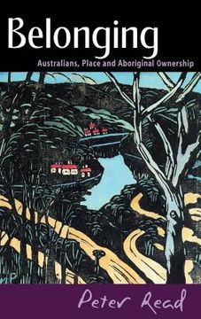 portada Belonging: Australians, Place and Aboriginal Ownership 