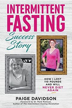 portada Intermittent Fasting Success Story: How i Lost 110 Pounds and Will Never Diet Again! (in English)