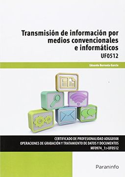portada Transmisión De Información Por Medios Convencionales E Informáticos (Cp - Certificado Profesionalidad)