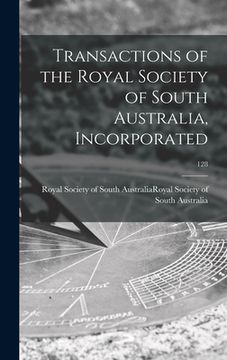 portada Transactions of the Royal Society of South Australia, Incorporated; 128 (in English)