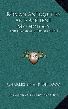 portada roman antiquities and ancient mythology: for classical schools (1831)