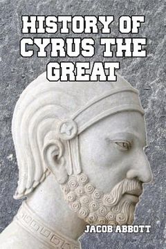 portada History of Cyrus the Great (in English)