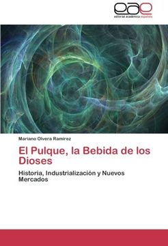 portada El Pulque, la Bebida de los Dioses (in Spanish)