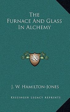 portada the furnace and glass in alchemy