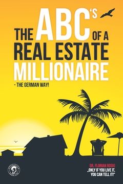 portada The ABC's of a Real Estate Millionaire: The German Way (en Inglés)