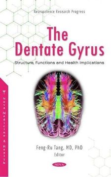 portada The Dentate Gyrus: Structure, Functions and Health Implications (in English)