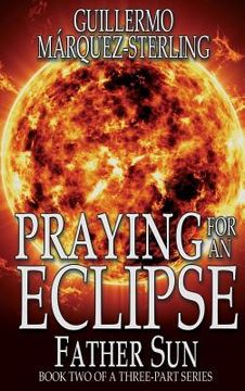 portada Praying for an Eclipse: Father Sun