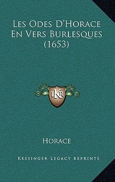 portada Les Odes D'Horace En Vers Burlesques (1653) (en Francés)