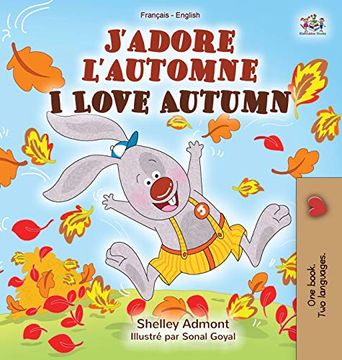 portada I Love Autumn J'adore L'automne: French English Bilingual Book (French English Bilingual Collection) (en Francés)