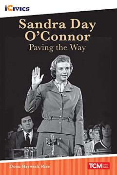 portada Sandra day O'connor: Paving the way (Icivics Readers) 