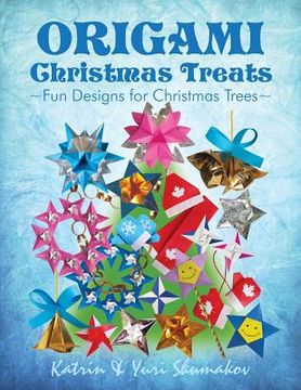 portada Origami Christmas Treats: Paper Fun for Christmas Trees (en Inglés)