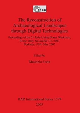 portada The Reconstruction of Archaeological Landscapes through Digital Technologies (BAR International Series)